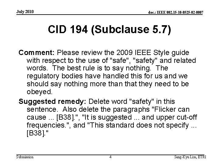 July 2010 doc. : IEEE 802. 15 -10 -0525 -02 -0007 CID 194 (Subclause