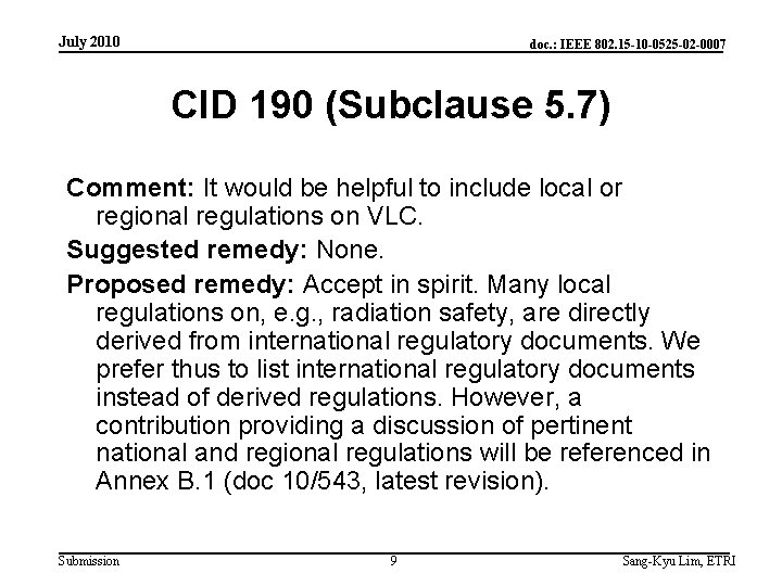 July 2010 doc. : IEEE 802. 15 -10 -0525 -02 -0007 CID 190 (Subclause