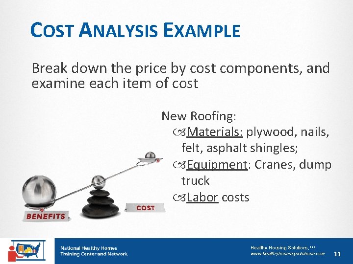 COST ANALYSIS EXAMPLE Break down the price by cost components, and examine each item