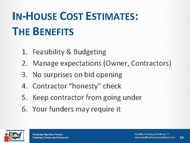 IN-HOUSE COST ESTIMATES: THE BENEFITS 1. 2. 3. 4. 5. 6. Feasibility & Budgeting