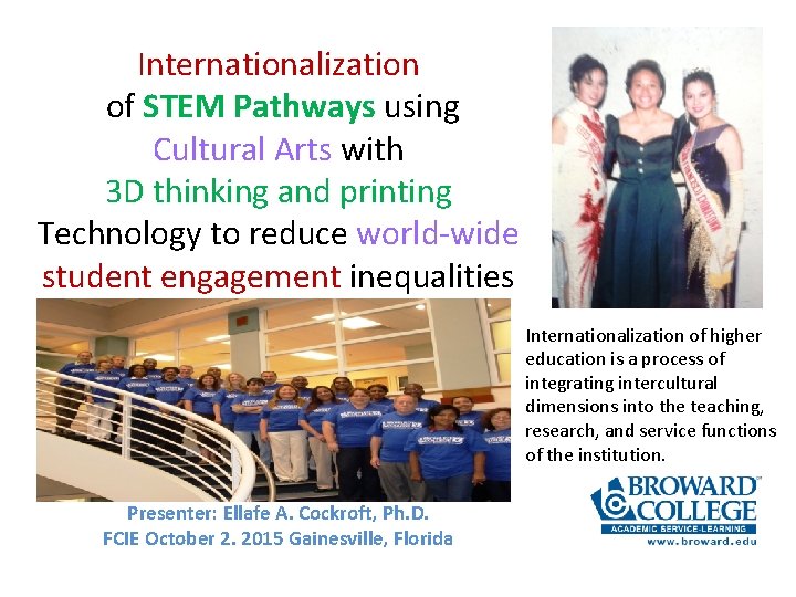 Internationalization of STEM Pathways using Cultural Arts with 3 D thinking and printing Technology
