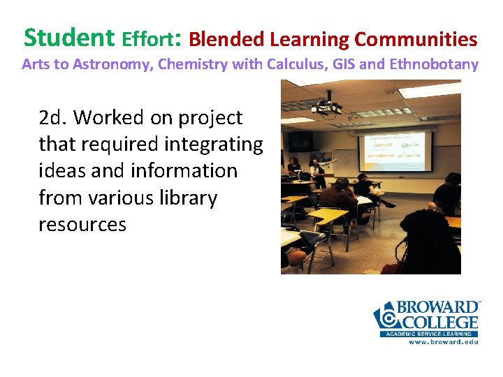 Student Effort: Blended Learning Communities Arts to Astronomy, Chemistry with Calculus, GIS and Ethnobotany
