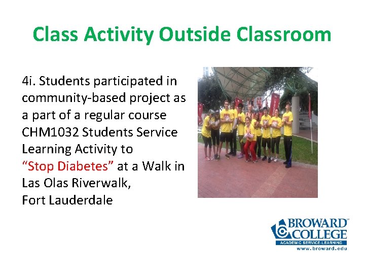 Class Activity Outside Classroom 4 i. Students participated in community-based project as a part