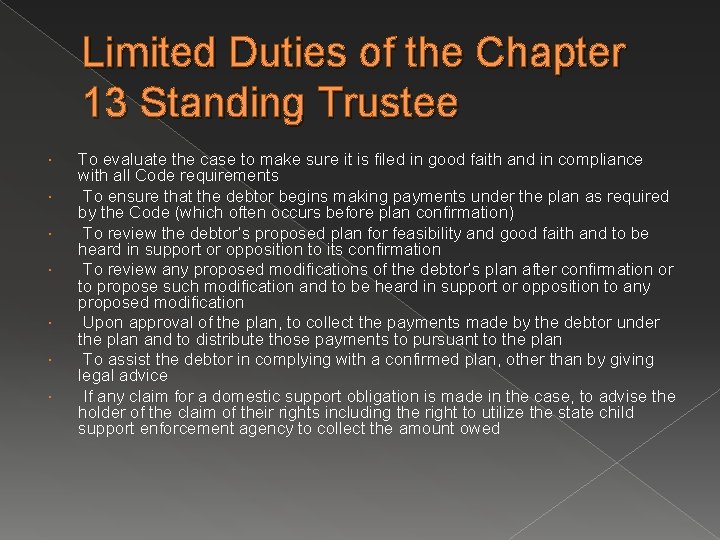 Limited Duties of the Chapter 13 Standing Trustee To evaluate the case to make