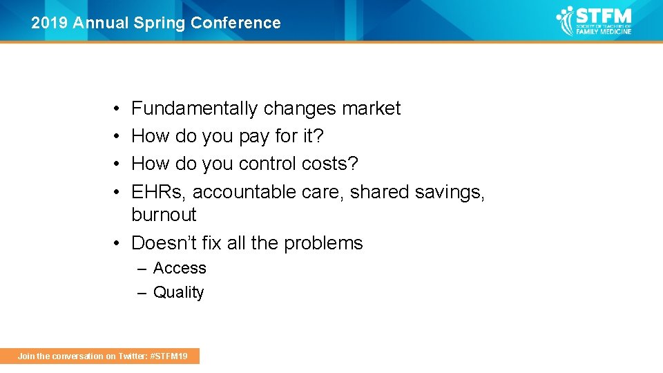 2019 Annual Spring Conference • • Fundamentally changes market How do you pay for