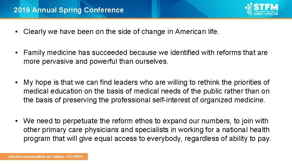 2019 Annual Spring Conference • Clearly we have been on the side of change