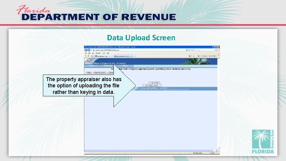 Data Upload Screen The property appraiser also has the option of uploading the file