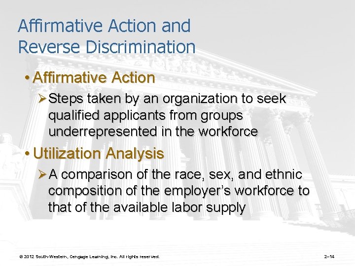 Affirmative Action and Reverse Discrimination • Affirmative Action Ø Steps taken by an organization