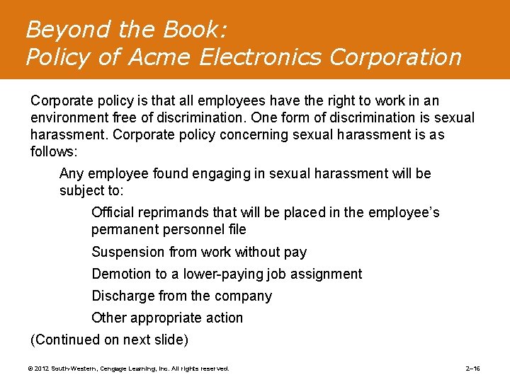 Beyond the Book: Policy of Acme Electronics Corporation Corporate policy is that all employees