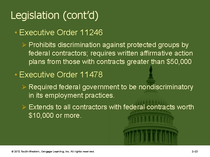 Legislation (cont’d) • Executive Order 11246 Ø Prohibits discrimination against protected groups by federal