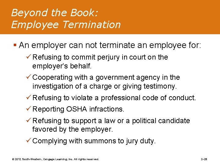 Beyond the Book: Employee Termination § An employer can not terminate an employee for: