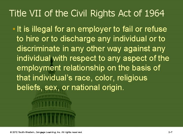 Title VII of the Civil Rights Act of 1964 • It is illegal for