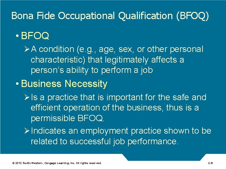 Bona Fide Occupational Qualification (BFOQ) • BFOQ Ø A condition (e. g. , age,