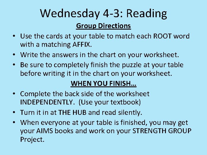 Wednesday 4 -3: Reading • • • Group Directions Use the cards at your Wednesday 4 -3: Reading • • • Group Directions Use the cards at your