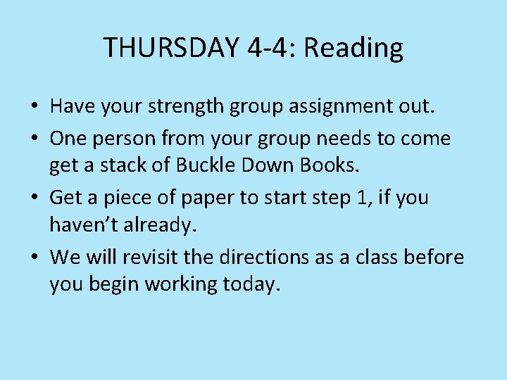 THURSDAY 4 -4: Reading • Have your strength group assignment out. • One person THURSDAY 4 -4: Reading • Have your strength group assignment out. • One person