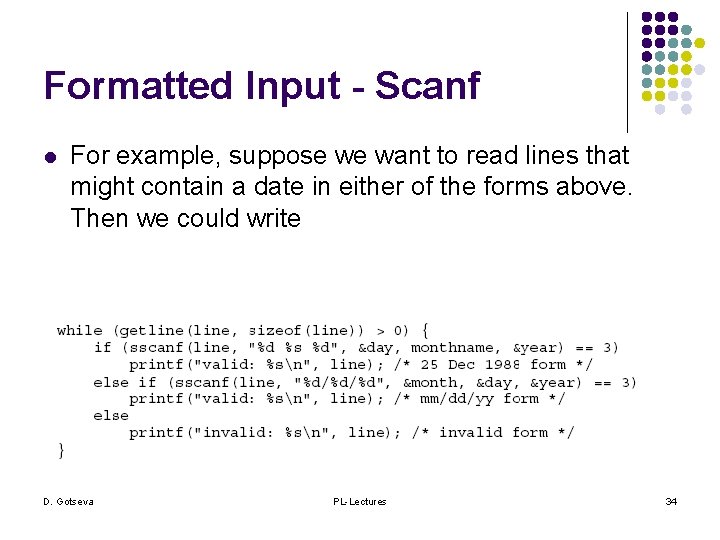 Formatted Input - Scanf l For example, suppose we want to read lines that