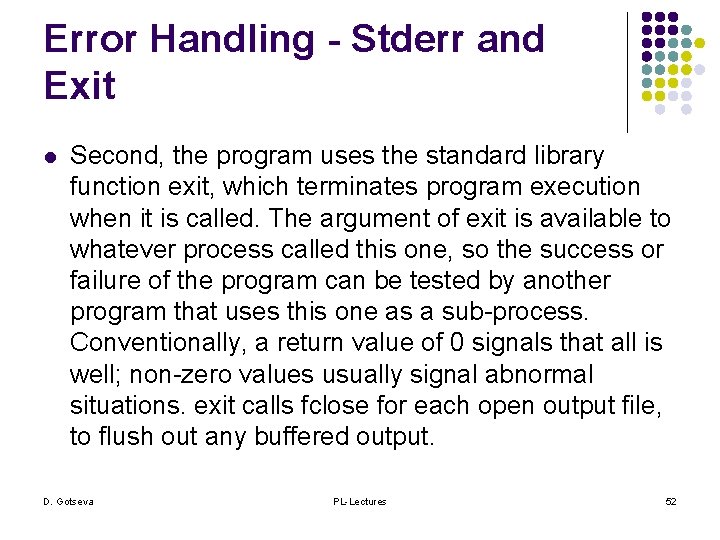 Error Handling - Stderr and Exit l Second, the program uses the standard library