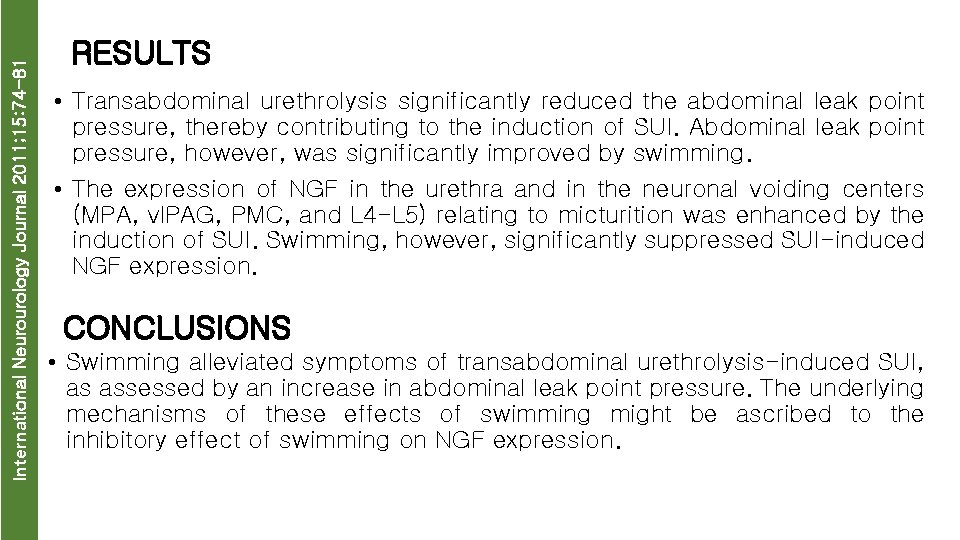 International Neurourology Journal 2011; 15: 74 -81 RESULTS • Transabdominal urethrolysis significantly reduced the