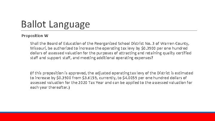 Ballot Language Proposition W Shall the Board of Education of the Reorganized School District