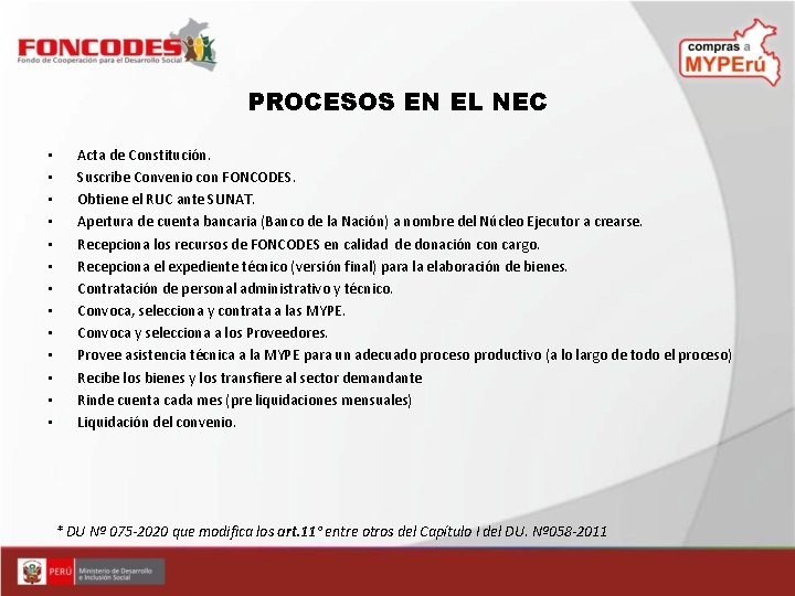 PROCESOS EN EL NEC • • • • Acta de Constitución. Suscribe Convenio con