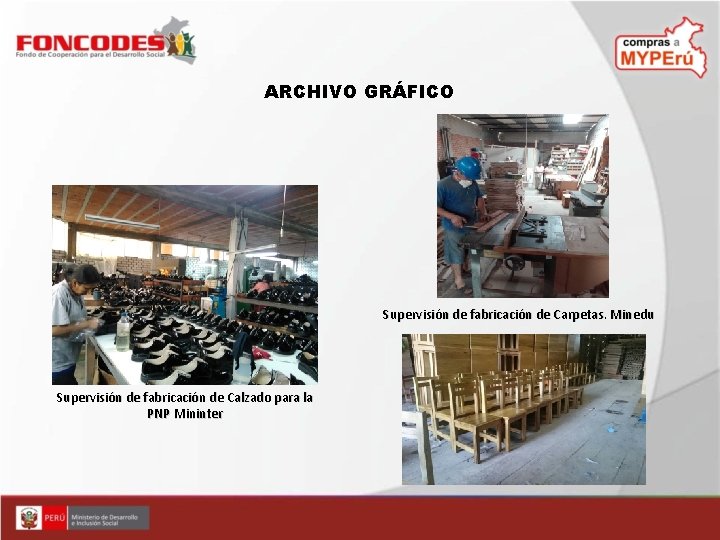 ARCHIVO GRÁFICO Supervisión de fabricación de Carpetas. Minedu Supervisión de fabricación de Calzado para