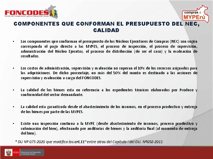 COMPONENTES QUE CONFORMAN EL PRESUPUESTO DEL NEC, CALIDAD • Los componentes que conforman el