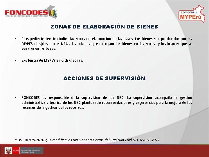 ZONAS DE ELABORACIÓN DE BIENES • El expediente técnico indica las zonas de elaboración