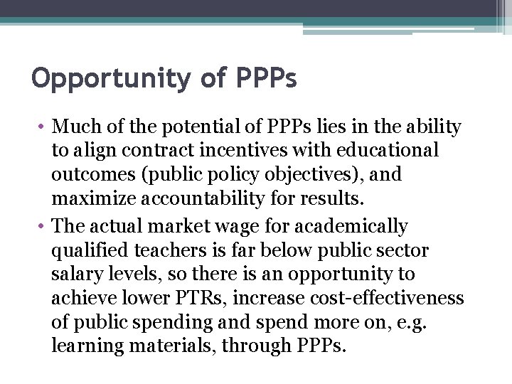 Opportunity of PPPs • Much of the potential of PPPs lies in the ability Opportunity of PPPs • Much of the potential of PPPs lies in the ability