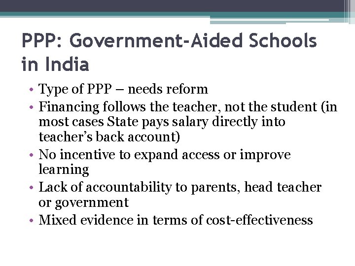 PPP: Government-Aided Schools in India • Type of PPP – needs reform • Financing PPP: Government-Aided Schools in India • Type of PPP – needs reform • Financing