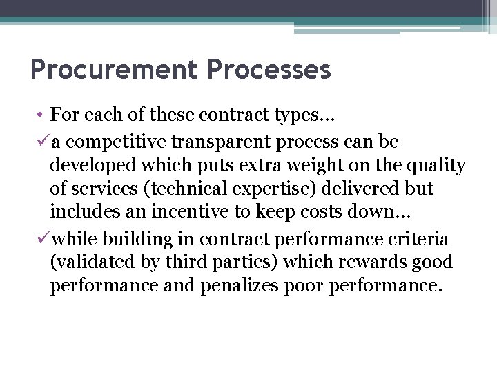 Procurement Processes • For each of these contract types… üa competitive transparent process can Procurement Processes • For each of these contract types… üa competitive transparent process can