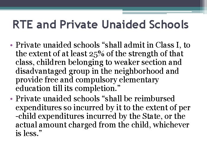 RTE and Private Unaided Schools • Private unaided schools “shall admit in Class I, RTE and Private Unaided Schools • Private unaided schools “shall admit in Class I,