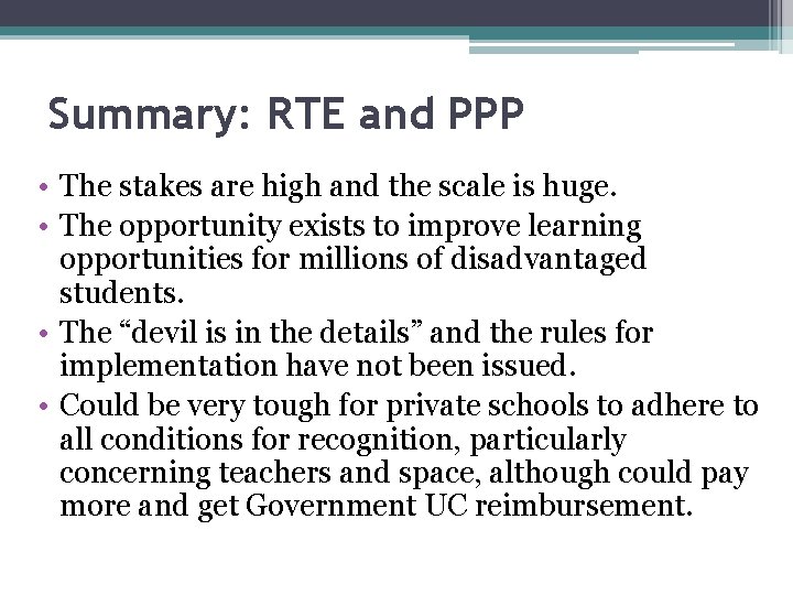 Summary: RTE and PPP • The stakes are high and the scale is huge. Summary: RTE and PPP • The stakes are high and the scale is huge.