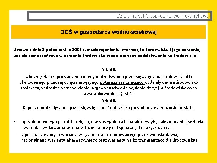 Działanie 5. 1 Gospodarka wodno-ściekowa OOŚ w gospodarce wodno-ściekowej Ustawa z dnia 3 października