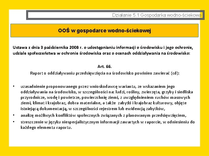 Działanie 5. 1 Gospodarka wodno-ściekowa OOŚ w gospodarce wodno-ściekowej Ustawa z dnia 3 października