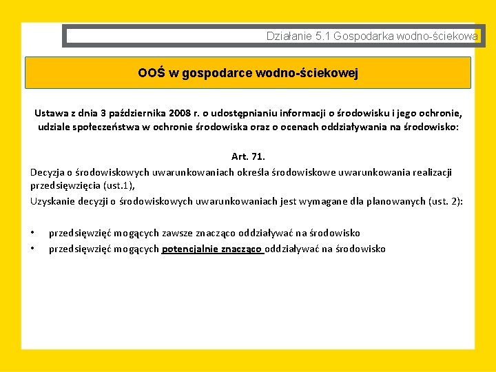 Działanie 5. 1 Gospodarka wodno-ściekowa OOŚ w gospodarce wodno-ściekowej Ustawa z dnia 3 października