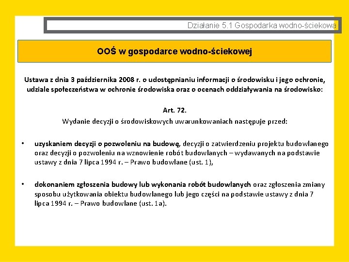 Działanie 5. 1 Gospodarka wodno-ściekowa OOŚ w gospodarce wodno-ściekowej Ustawa z dnia 3 października