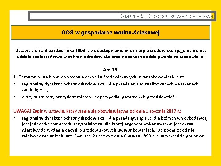 Działanie 5. 1 Gospodarka wodno-ściekowa OOŚ w gospodarce wodno-ściekowej Ustawa z dnia 3 października