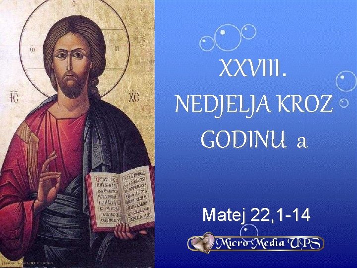 XXVIII. NEDJELJA KROZ GODINU a Matej 22, 1 -14 