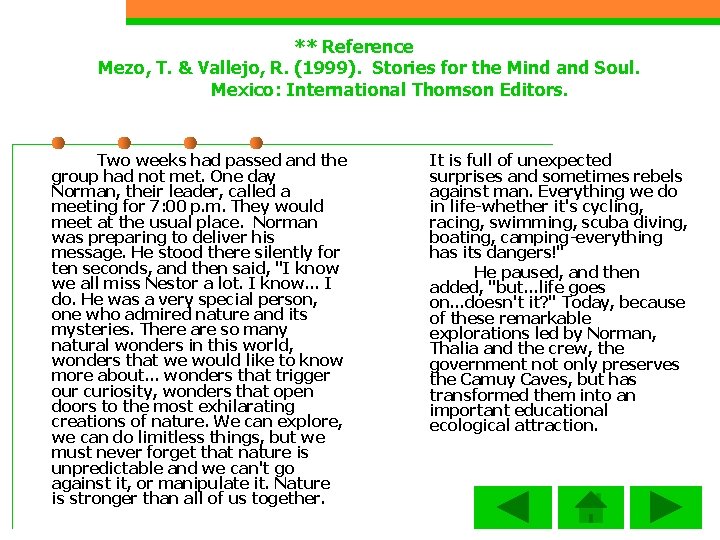 ** Reference Mezo, T. & Vallejo, R. (1999). Stories for the Mind and Soul.