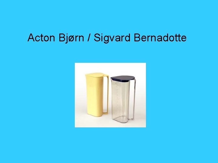 Acton Bjørn / Sigvard Bernadotte 