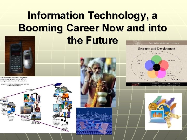 Information Technology, a Booming Career Now and into the Future 