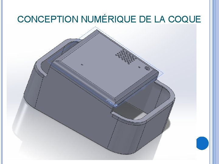 CONCEPTION NUMÉRIQUE DE LA COQUE 