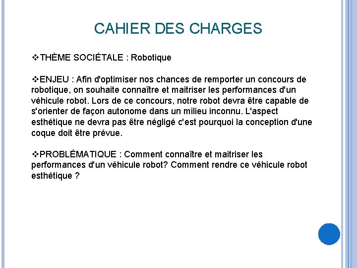 CAHIER DES CHARGES v. THÈME SOCIÉTALE : Robotique v. ENJEU : Afin d'optimiser nos