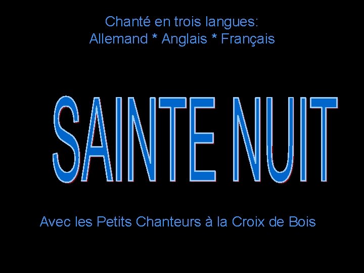 Chanté en trois langues: Allemand * Anglais * Français Avec les Petits Chanteurs à