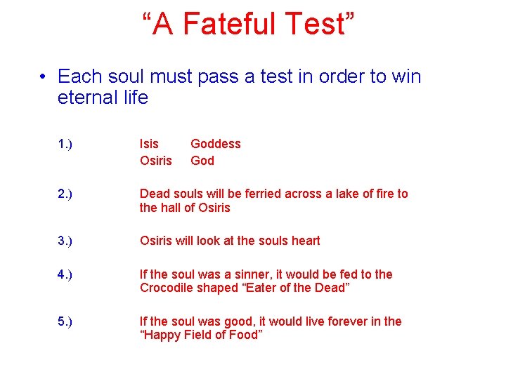 “A Fateful Test” • Each soul must pass a test in order to win