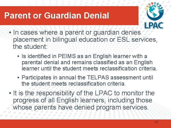 Parent or Guardian Denial • In cases where a parent or guardian denies placement