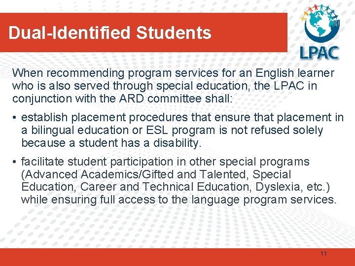 Dual-Identified Students When recommending program services for an English learner who is also served