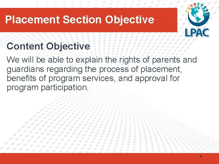 Placement Section Objective Content Objective We will be able to explain the rights of