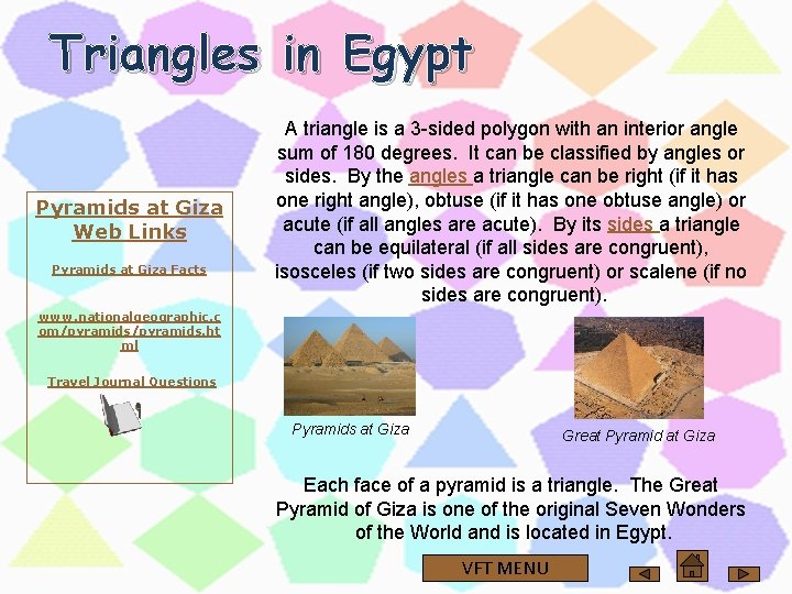 Triangles in Egypt Pyramids at Giza Web Links Pyramids at Giza Facts A triangle Triangles in Egypt Pyramids at Giza Web Links Pyramids at Giza Facts A triangle