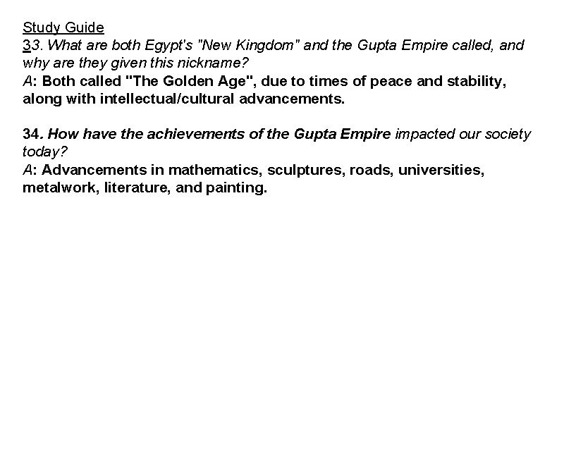 Study Guide 33. What are both Egypt's "New Kingdom" and the Gupta Empire called,